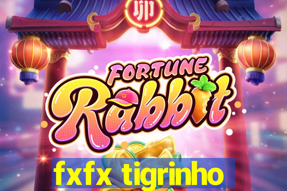 fxfx tigrinho